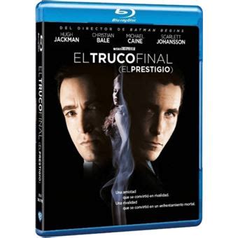 Todo efecto mágico consta de tres partes o actos: El Truco Final - Blu-ray - Christopher Nolan - Hugh ...