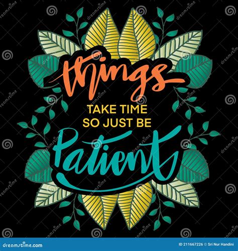 Things Take Time So Just Be Patient Hand Lettering Stock Illustration