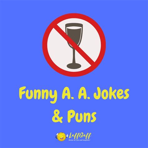 15 Hilarious AA Jokes And Puns LaffGaff