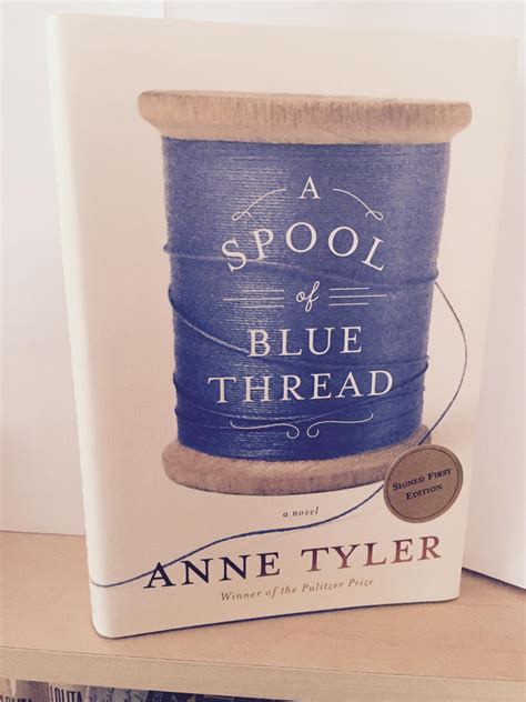 A Spool Of Blue Thread By Tyler Anne Very Good Hardcover 2015 1st Edition Signed By Author