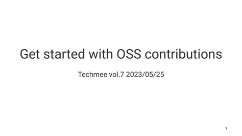 Get Started With Oss Contributions Speaker Deck