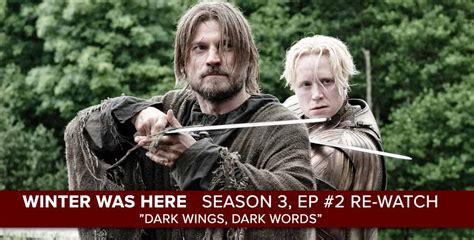 Game Of Thrones Season 3 Episode 2 Dark Wings Dark Words Podcast Recap