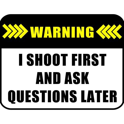 Pcscp Notice I Shoot First And Ask Questions Later V3 11 Inch By 9 5 Inch Laminated Funny Sign