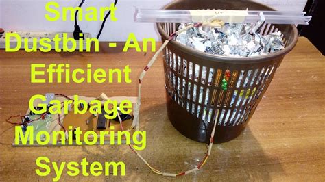 You need to manually go about the. Smart Dustbin An Efficient Garbage Monitoring System - YouTube