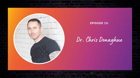 Podcast Episode 13 Dr Chris Donaghue Practice Outside The Lines