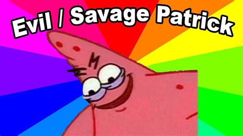 Evil And Savage Patrick Star Meme The Origin Of The Malicious Patrick Memes