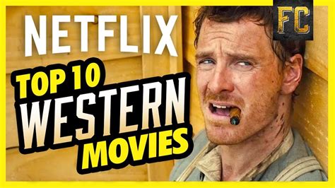 Top 10 Westerns On Netflix Best Movies On Netflix Right Now Flick