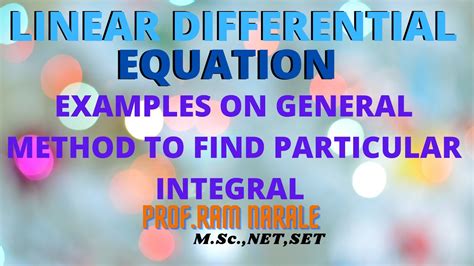 Linear Differential Equation General Method To Find Particular Integral