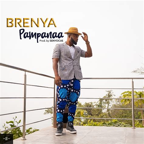 brenya drops visuals of his latest song pampanaa