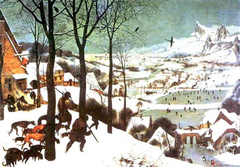 Pieter Bruegel Hunters In The Snow Hunters In The Snow Snow Art