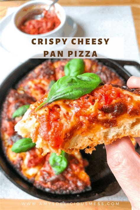 Crispy Cheesy Pan Pizza Amys Delicious Mess