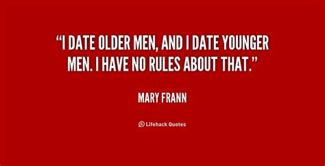 Dating Older Men Quotes Quotesgram