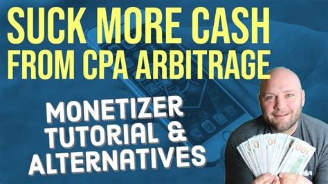 How To Suck More Cash From CPA Affiliate Arbitrage Monetizer Tutorial YouTube