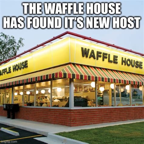 Waffle House Memes Imgflip