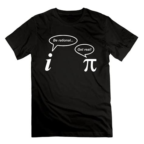 Be Rational Get Real T Shirts Men Nerd Geek Imaginary Pun Pi Math Maths