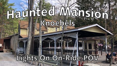 Haunted Mansion At Knoebels Lights On Pov Youtube