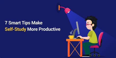 7 Smart Tips Make Self Study More Productive Pro Tips To Boost Study