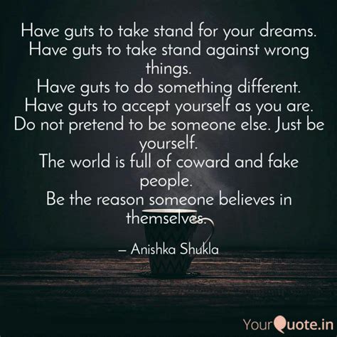 Check spelling or type a new query. Have guts to take stand f... | Quotes & Writings by Anishka Shukla | YourQuote