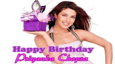 Happy Birthday Priyanka Chopra 18th July 2018 जन्मदिन मुबारक Youtube