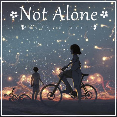Not Alone By Sakura Girl