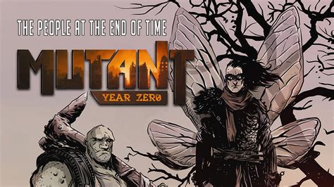 The People At The End Of Time Mutant Year Zero Youtube