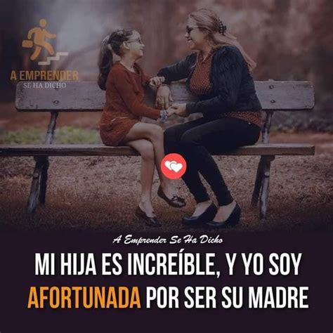 Frases Para Una Hija Te Amo Hija Mensajes De Reflexión