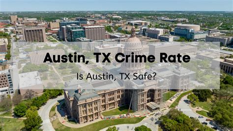 Austin Tx Crime Rate 👮‍♂️ 2024 Is Austin Texas Safe Austin Crime