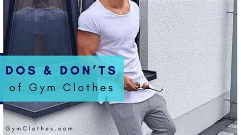 3 Dos And Don’ts Of Gym Clothes That Every Man Should Remember Gym Clothes Manufacturer Gym