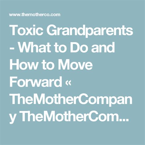 Toxic Grandparents What To Do And How To Move Forward