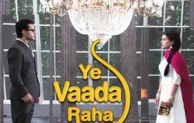Zee tv's show yeh vaada raha which stars sonal vengurlekar and zain imam is coming to an end according to a leading television portal. Yeh Vaada Raha: Love- hate story to start amid Karthik and ...