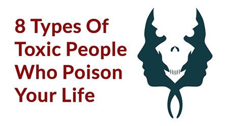 8 Types Of People Who Are Toxic And Poison Your Life