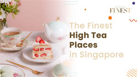 19 Best High Tea Places In Singapore 2022