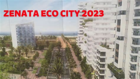 مدينة زناتة البيئية 2023 Zenata Eco City 2023 Youtube