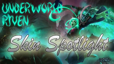 Underworld Riven Custom Skin Spotlight Youtube