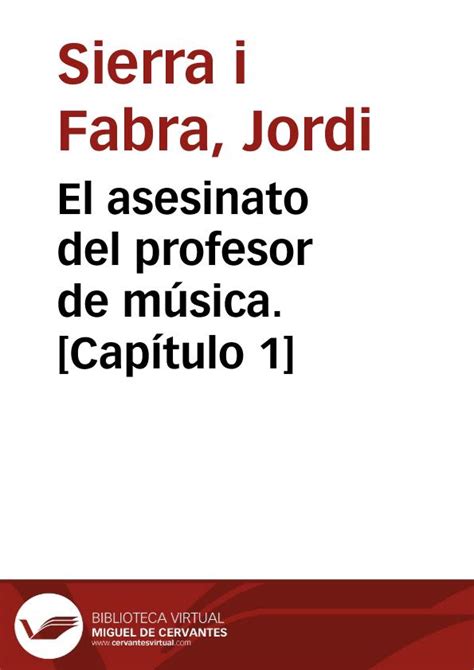 El Asesinato Del Profesor De Música [capítulo 1] Jordi Sierra I Fabra Biblioteca Virtual