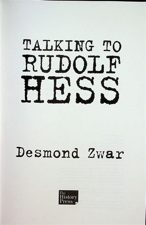Talking To Rudolf Hess By Zwar Desmond Fine Hardcover 2010 First