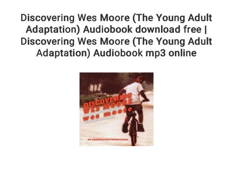 Discovering Wes Moore The Young Adult Adaptation Audiobook Download