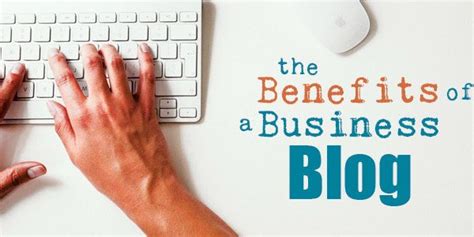 10 Benefits Derived From Business Blogs And Blogging