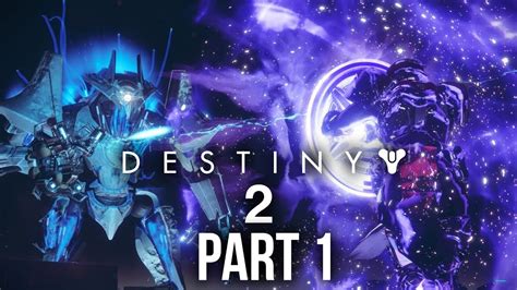 Destiny 2 Gameplay Walkthrough Part 1 Homecoming Mission 1 Open