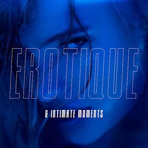 Erotique And Intimate Moments Music For Spontaneous Sex Making Love