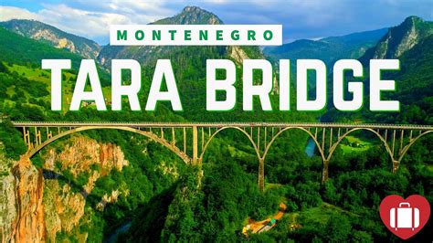 Tara Bridge The ĐurĐeviĆa Tara Bridge Montenegro 4k Youtube