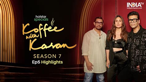 Koffee With Karan S7 Ep5 Highlights Kareena Aamir Discuss Divorce Sex