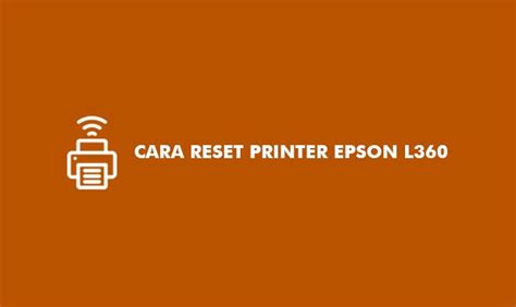 Cara Reset Printer Epson L Menggunakan Resetter Printer