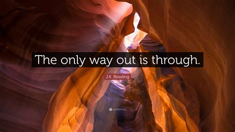 Https://tommynaija.com/quote/the Only Way Out Is Through Quote