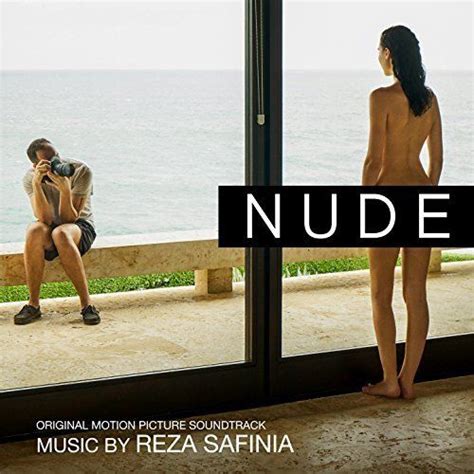 Nude Original Soundtrack Reza Safinia Mp3 Buy Full Tracklist