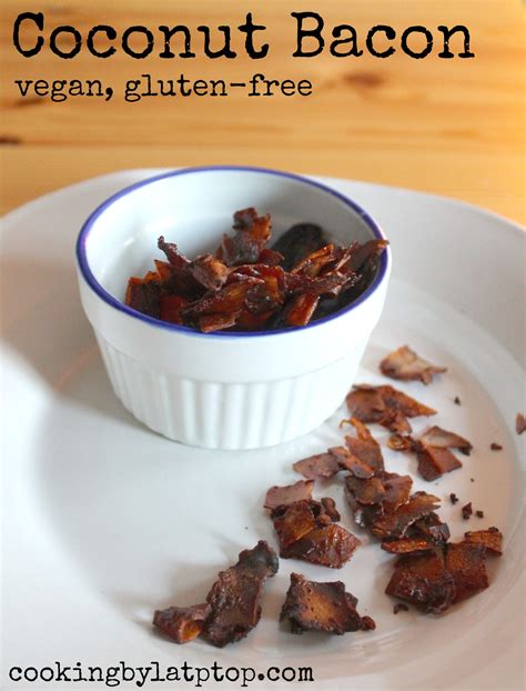 Coconut Bacon Vegan Gluten Free Paleo Cooking By Laptop