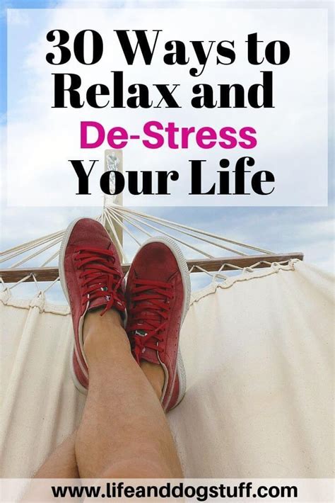 30 Ways To Relax And De Stress Your Life Ways To Relax Ways To