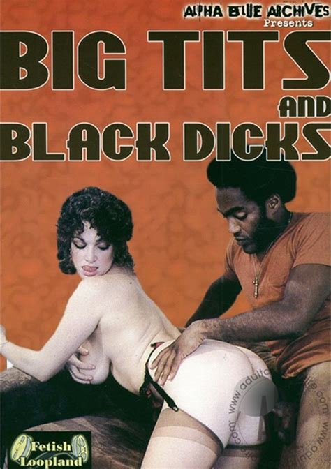Big Tits And Black Dicks Alpha Blue Archives Unlimited Streaming At