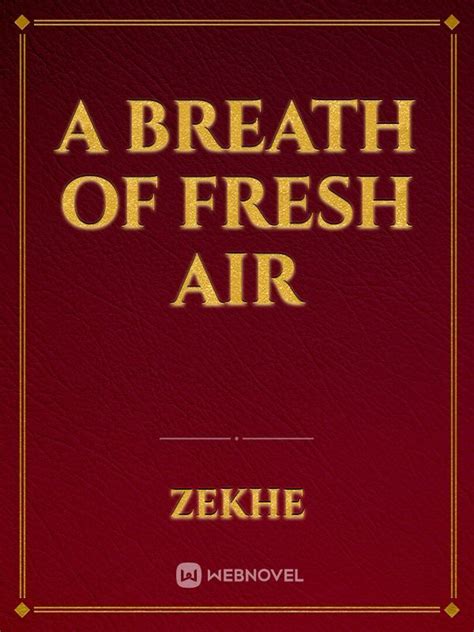 Read A Breath Of Fresh Air Zekhe Webnovel