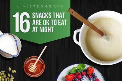 Bananas either on toast with peanut butter (the added protein will keep you full), or on their own, bananas are great snack if you're hungry at night. 16 Snacks That Are OK to Eat at Night | LIVESTRONG.COM